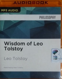 Wisdom of Leo Tolstoy written by Leo Tolstoy performed by Mark Turetsky on MP3 CD (Unabridged)